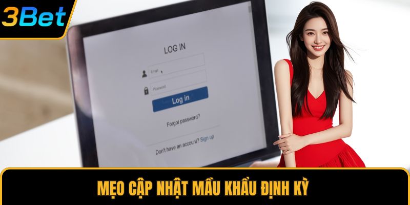 Mẹo cập nhật mầu khẩu định kỳ
