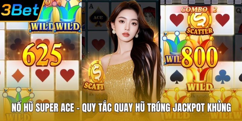 Nổ hũ Super Ace