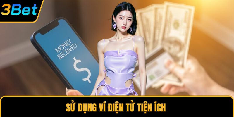 Sử dụng ví điện tử tiện ích