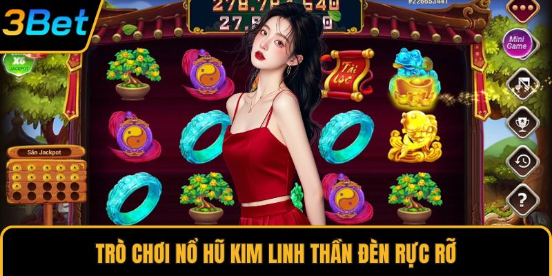 Trò chơi nổ hũ Kim Linh Thần Đèn rực rỡ